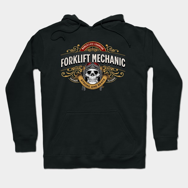 Forklift Mechanic - Worldclass Champion Design Hoodie by best-vibes-only